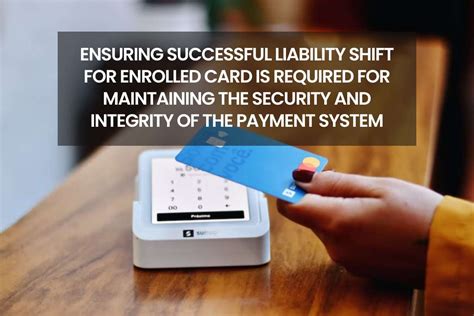 successful liability shift for enrolled card is required. meaning|Mastering the Successful Liability Shift: A Comprehensive Guide。